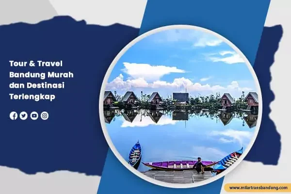 Tour & Travel Bandung Murah